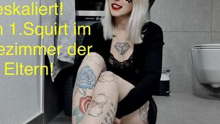 DirtyAddel: Bin Ich so Notgeil?? Mein 1. Squirt im Bad der Eltern!